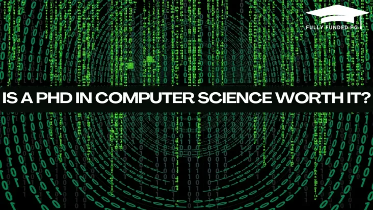 Is a PhD in Computer Science Worth it?