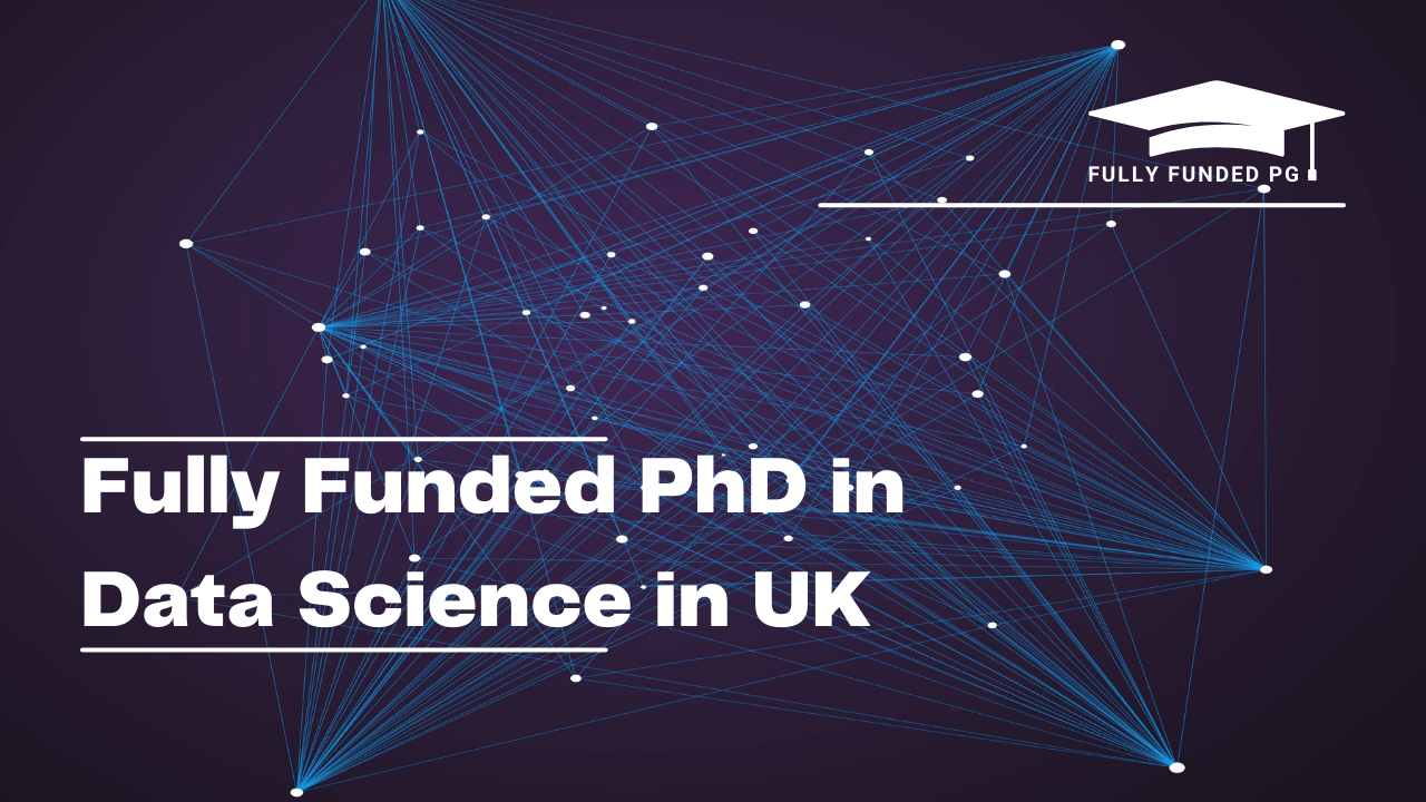 Fully Funded PhD in Data Science in UK