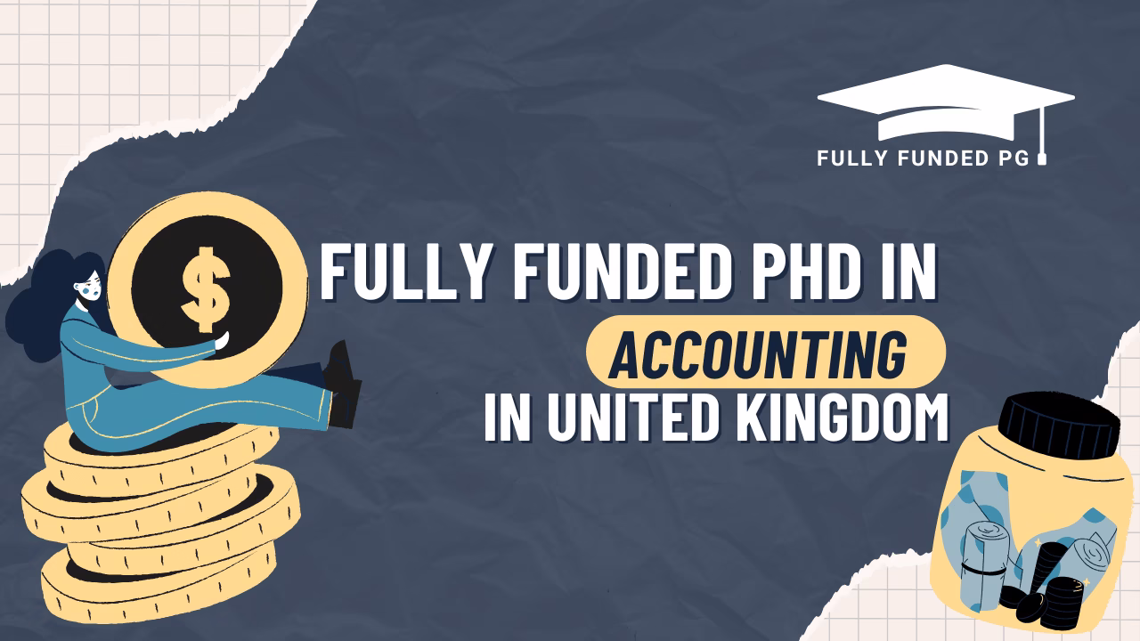 Fully Funded PhD in Accounting in UK