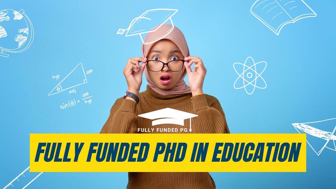 Fully Funded PhD in Education in UK 