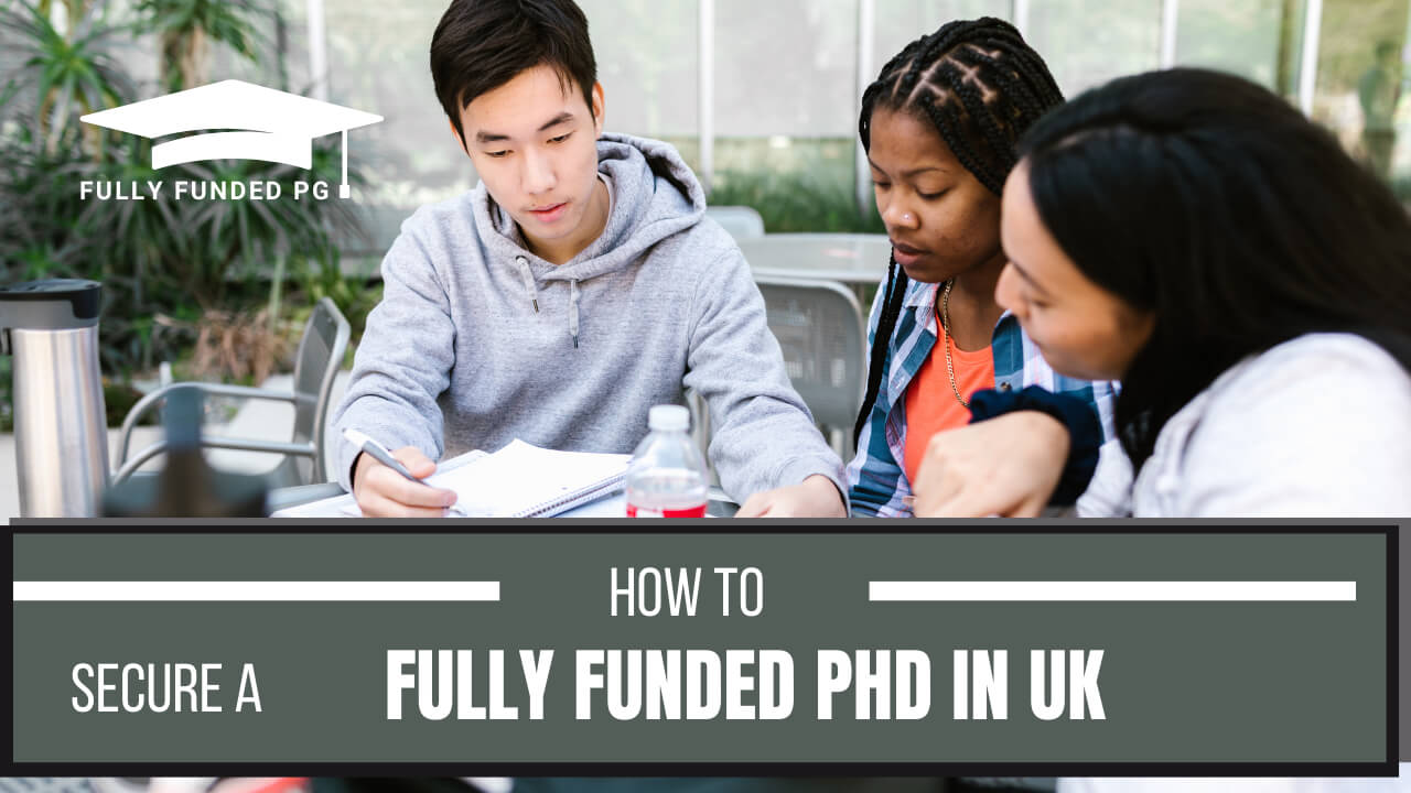 Tips for Securing a Fully Funded PhD in the UK