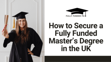 How to Secure a Fully Funded Master’s Degree in the UK